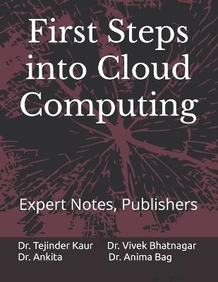 First Steps into Cloud Computing (Edition1) - Vivek Bhatnagar,Ankita,Anima Bag - cover