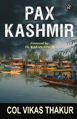 Pax Kashmir - Col Vikas Thakur - cover