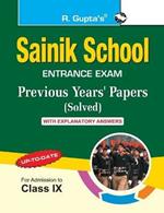 Sainik School: Previous Years' Papers (Paper I & II) with Explanatory Answers (for Class Ix)