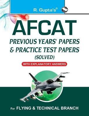 AFCAT (Air Force Common Admission Test): Previous Years Papers & Practice Test Papers (Solved) - RPH Editorial Board - cover