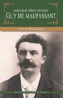 Selected Short Stories by Guy de Maupassant - Guy de Maupassant - cover