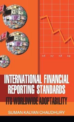 International Financial Reporting System (Its Worldwide Adopatibility) - S. K. Chaudhury - cover