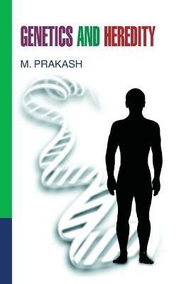 Genetics and Heredity - M. Prakash - cover