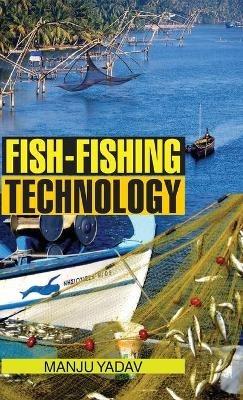 Fish-Fishing Technology - Manju Yadav - cover