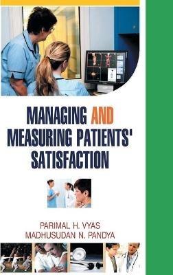 Managing and Measuring Patients' Satisfaction - Parimal H Vyas - cover