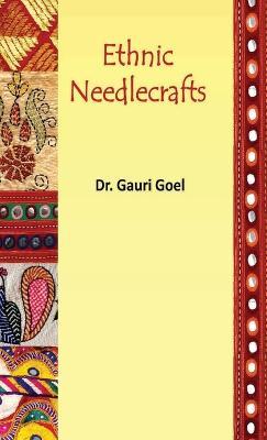 Ethnic Needlecrafts - Gauri Goel - cover