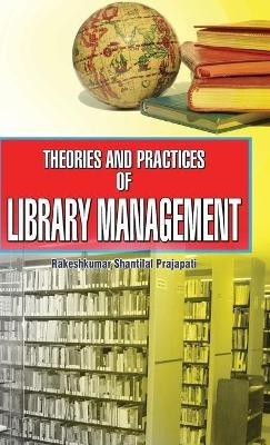 Theories and Practices of Library Management - R S Prajapati - cover