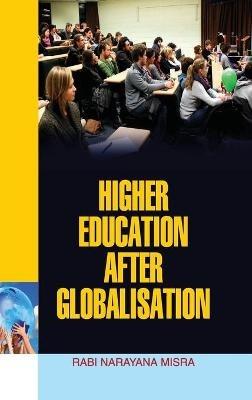 Higher Education After Globalisation - Misra - cover