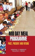 Mid Day Meal Programme: Past, Present and Future
