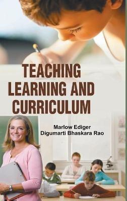 Teaching, Learning and Curriculum - Marlow Ediger - cover