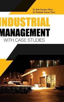 Industrial Management- With Case Studies - Misra - cover