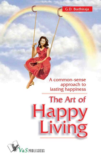 The Art Of Happy Living