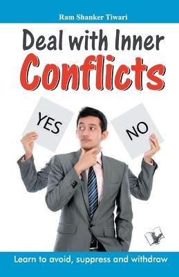 Deal with Inner Conflicts - Ram Shanker Tiwari - cover