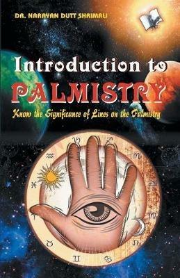 Introduction to Palmistry: Know the Significance of Lines on the Palmistry - Narayan Dutt Shrimali - cover
