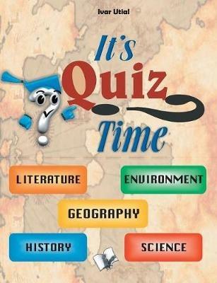 It's Quiz Time: Memorable and Challenging  - Ivar Utial - cover