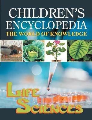 Children's Encyclopedia - Life Sciences: The World of Knowledge for the Inquisitive Minds - Manasvi Vohra - cover