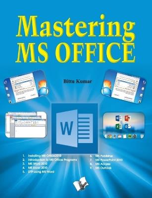 Mastering Ms Office - Bittu Kumar - cover