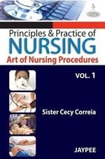 Principles and Practice of Nursing: Art of Nursing Procedure