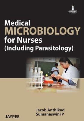Medical Microbiology for Nurses: Including Parasitology - ANTHIKAD - cover