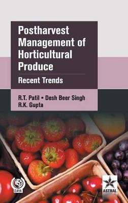Postharvest Management of Horticultural Produce: Recent Trends - R T Patil - cover