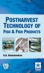 Postharvest Technology of Fish and Fish Products