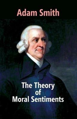 The Theory Of Moral Sentiments - Adam Smith - cover