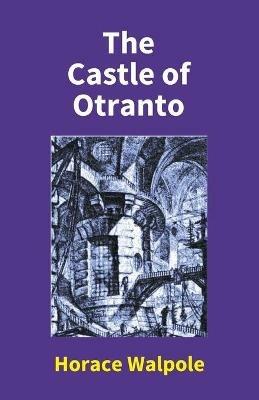 The Castle Of Otranto - Horace Walpole - cover