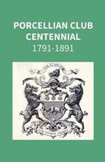 Porcellian Club Centennial 1791-1891