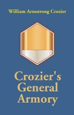 Crozier's General Armory - William Armstrong Crozier - cover