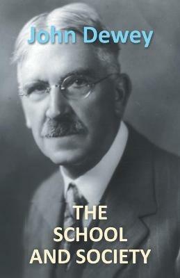 The School And Society - John Dewey - cover