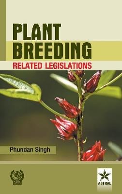 Plant Breeding Related Legislation - Phundan Singh - cover