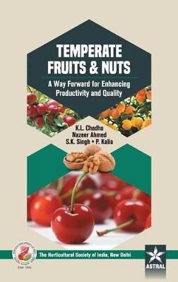 Temperate Fruits & Nuts: A Way Forward for Enhancing Productivity and Quality - K L Chadha - cover