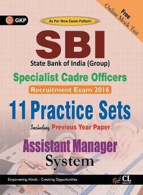 Sbi Group Assistant Manager (Systems) Specialist Cadre Officers  (11 Practice Sets Including Previous Year Paper) 2016 - G K Pub - cover