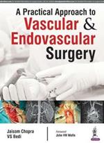 A Practical Approach to Vascular & Endovascular Surgery
