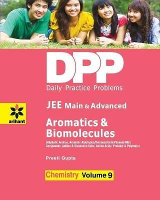 Daily Practice Problems (Dpp) for Jee Main & Advanced - Aromatics & Biomolecules Chemistry - R.K. Gupta - cover