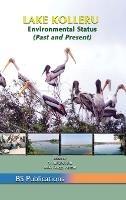 Lake Kolleru: Environmental Status (Past and Present) - Y Anjaneyulu - cover