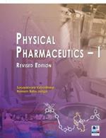 Physical Pharmaceutics - I: Revised Edition