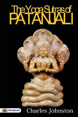 The Yoga Sutras of Patanjali - Charles Johnston - cover