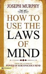 How to Use the Laws of Mind