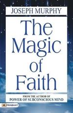 The Magic of Faith