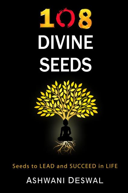 108 Divine Seeds: Seeds to Lead and Succeed in Life
