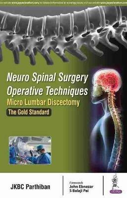 Neuro Spinal Surgery Operative Techniques: Micro Lumbar Discectomy: The Gold Standard - JKBC Parthiban - cover