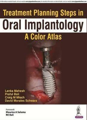 Treatment Planning Steps in Oral Implantology: A Color Atlas - Lanka Mahesh,Praful Bali,Craig M Misch - cover