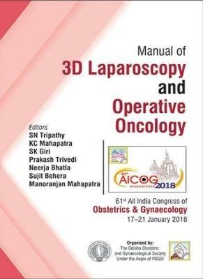 Manual of 3D Laparoscopy and Operative Oncology - S.N. Tripathy,K.C. Mahapatra,S.K. Giri - cover