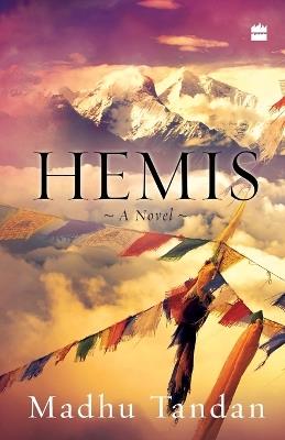 Hemis: A novel - Madhu Tandan - cover