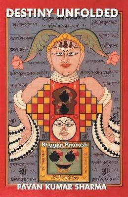 Destiny Unfolded - Pavan Sharma Kumar - cover