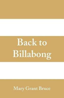 Back To Billabong - Mary Grant Bruce - cover