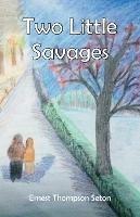 Two Little Savages - Ernest Thompson Seton - cover