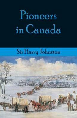 Pioneers in Canada - Harry Johnston - cover