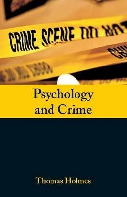 Psychology and Crime - Thomas Holmes - cover